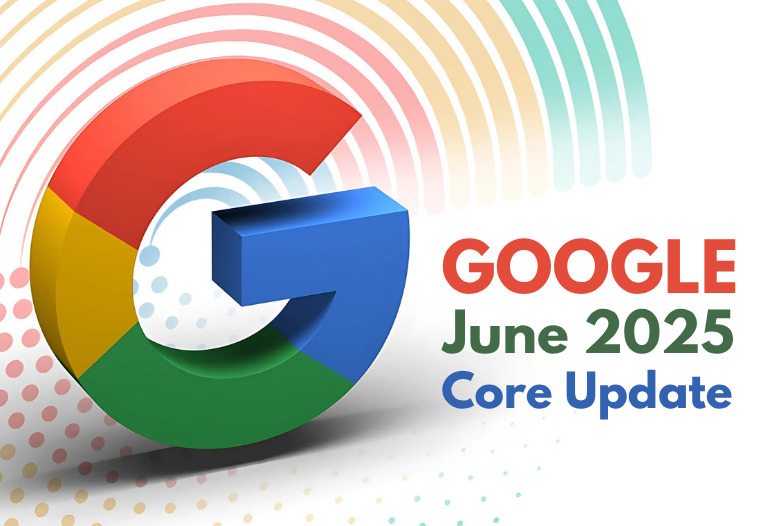 Google June 2025 Core Update Is Complete: Expert Breakdown and What You Should Do Next