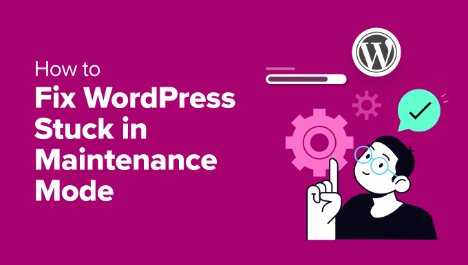 Fix WordPress Maintenance Mode Error Quickly and Safely